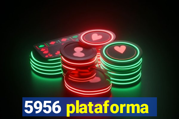 5956 plataforma